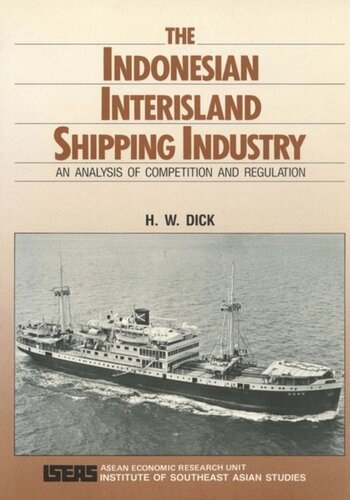 The Indonesian Interisland Shipping Industry An Analysis Of Competition And Regulation Hw Dick