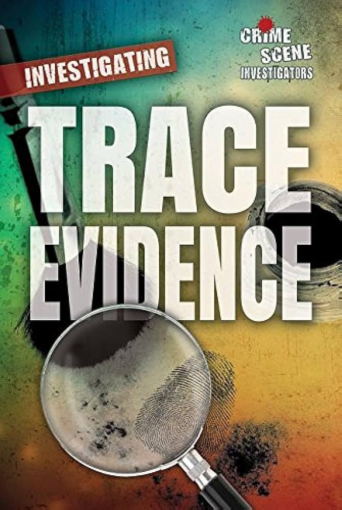 Investigating Trace Evidence 1st Edition Stephen Eldridge