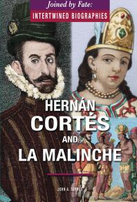 Hernn Corts And La Malinche 1st Edition John A Torres
