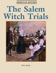 The Salem Witch Trials 1st Edition Don Nardo