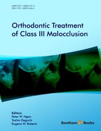 Orthodontic Treatment Of Class Iii Malocclusion 1st Edition Peter W Ngan Toshio Deguchi Eugene W Roberts