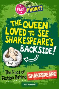 The Fact Or Fiction Behind Shakespeare 1st Edition Kay Barnham
