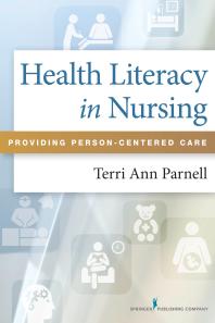 Health Literacy In Nursing Providing Personcentered Care 1st Edition Terri Ann Parnell