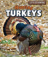 Hunting Turkeys 1st Edition Hines Lambert