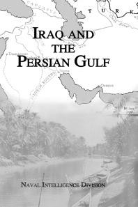 Iraq And The Persian Gulf 1st Edition Naval Intelligence Naval Intelligence Division
