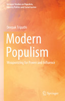 Modern Populism Weaponizing For Power And Influence Deepak Tripathi
