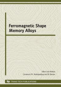 Ferromagnetic Shape Memory Alloys 1st Edition Lluis Manosa P K Mukhopadhyay S R Barman