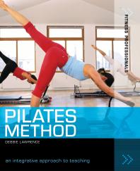 Pilates Method An Integrative Approach To Teaching Debbie Lawrence