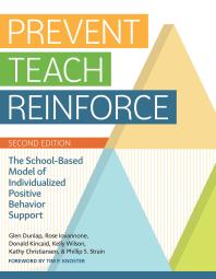 Preventteachreinforce For Families A Model Of Individualized Positive Behavior Support For Home And Community 2nd Edition Glen Dunlap
