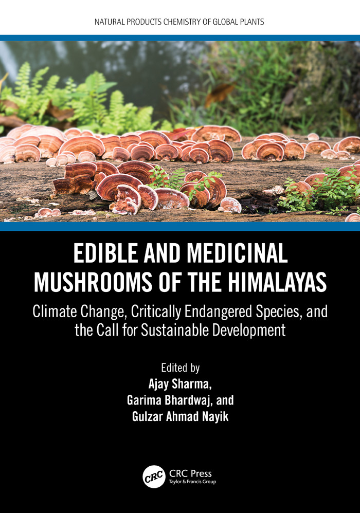 Edible And Medicinal Mushrooms Of The Himalayas Ajay Sharma Garima Bhardwaj Gulzar Ahmad Nayik