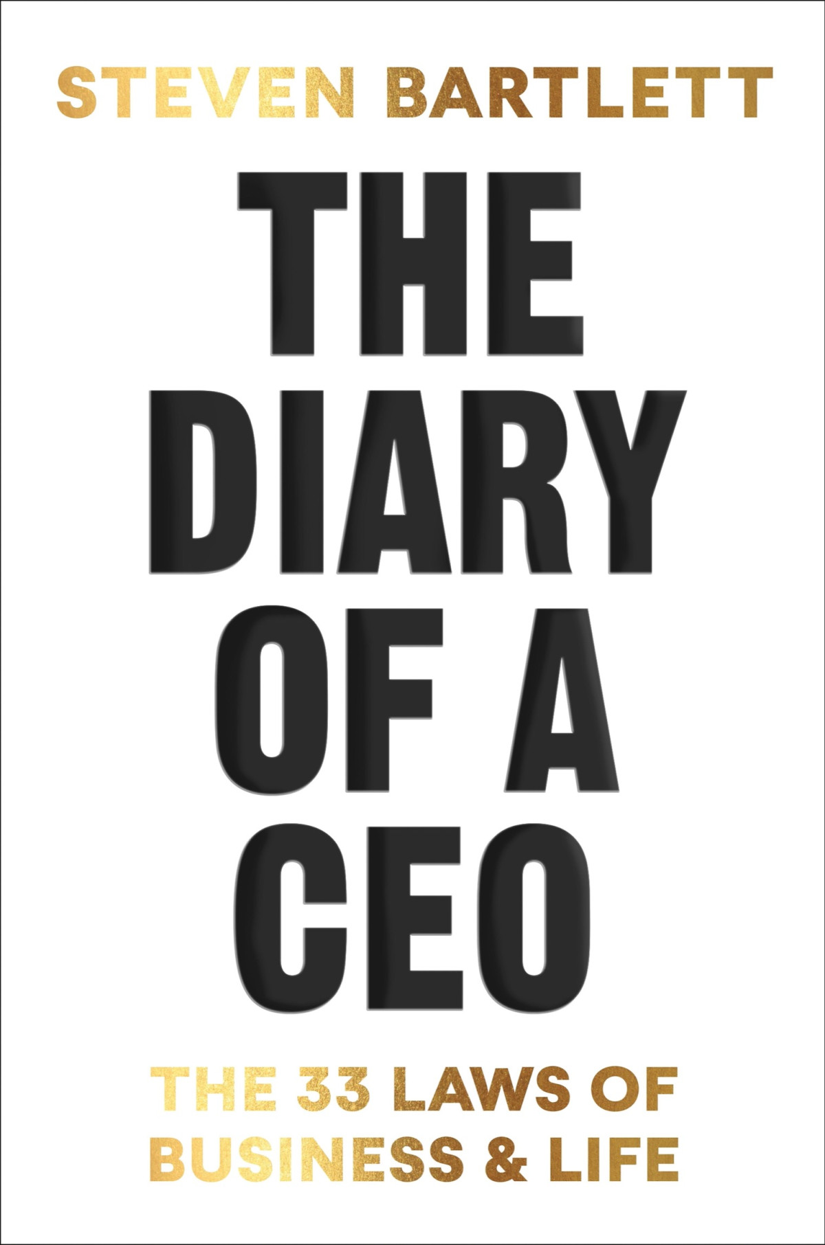 The Diary Of A Ceo The 33 Laws Of Business And Life Steven Bartlett