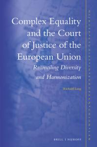 Complex Equality And The Court Of Justice Of The European Union Reconciling Diversity And Harmonization 1st Edition Richard Lang