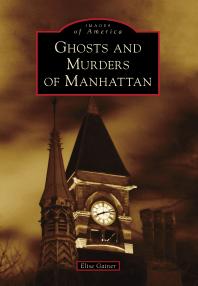 Ghosts And Murders Of Manhattan Elise Gainer