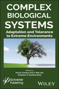 Complex Biological Systems Adaptation And Tolerance To Extreme Environments Irina R Fomina Karl Y Biel Vladislav G Soukhovolsky