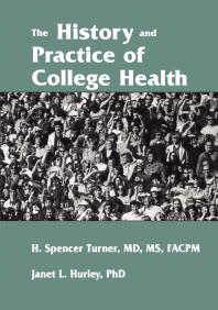 The History And Practice Of College Health 1st Edition H Spencer Turner Janet L Hurley