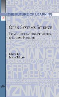 Open Systems Science From Understanding Principles To Solving Problems 1st Edition M Tokoro