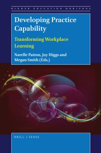 Developing Practice Capability Transforming Workplace Learning 1st Edition Narelle Patton Joy Higgs Megan Smith