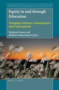 Equity In And Through Education Changing Contexts Consequences And Contestations 1st Edition Stephen Carney Michele Schweisfurth