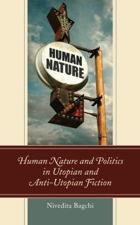 Human Nature And Politics In Utopian And Antiutopian Fiction Nivedita Bagchi