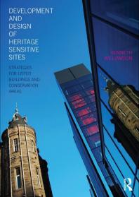 Development And Design Of Heritage Sensitive Sites Strategies For Listed Buildings And Conservation Areas 1st Edition Kenneth Williamson
