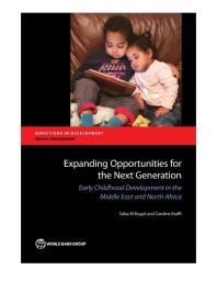 Expanding Opportunities For The Next Generation Early Childhood Development In The Middle East And North Africa 1st Edition Safaa Elkogali Caroline Krafft