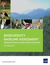 Biodiversity Baseline Assessment Phipsoo Wildlife Sanctuary In Bhutan 1st Edition Asian Development Bank
