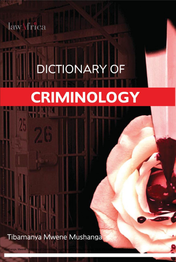Dictionary Of Criminology 1st Edition Mwene Mushanga