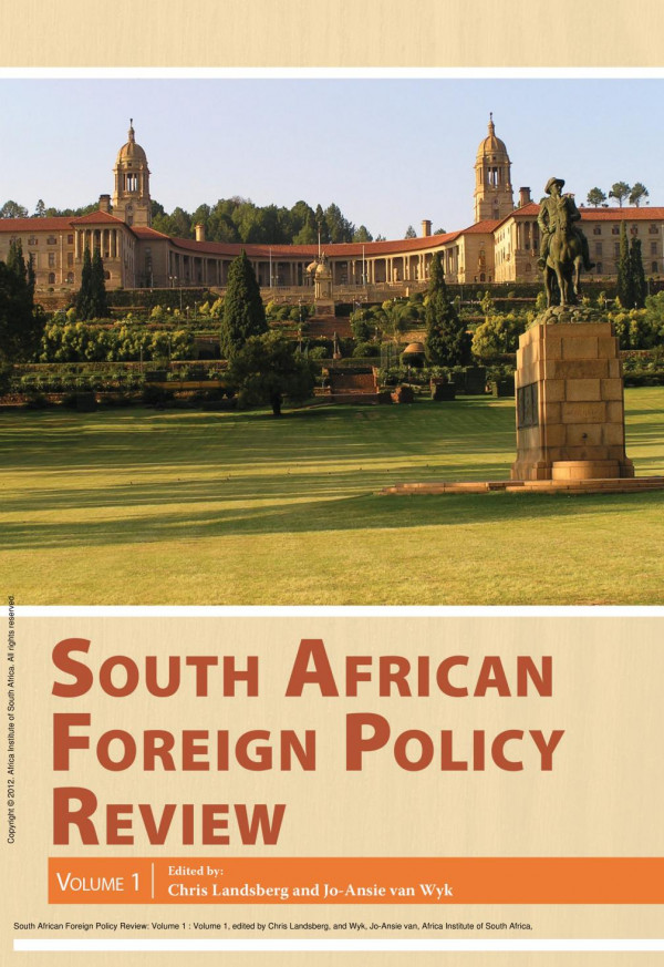 South African Foreign Policy Review Volume 1 Volume 1 1st Edition Chris Landsberg Joansie Van Wyk