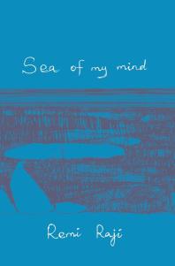 Sea Of My Mind 1st Edition Remi Raji