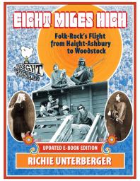 Eight Miles High Folkrocks Flight From Haightashbury To Woodstock 1st Edition Richie Unterberger