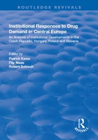 Institutional Responses To Drug Demand In Central Europe Flip Maas Patrick Kenis