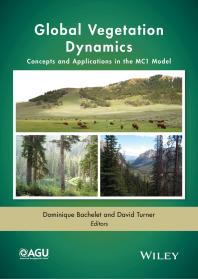 Global Vegetation Dynamics Concepts And Applications In The Mc1 Model 1st Edition Dominique Bachelet David P Turner