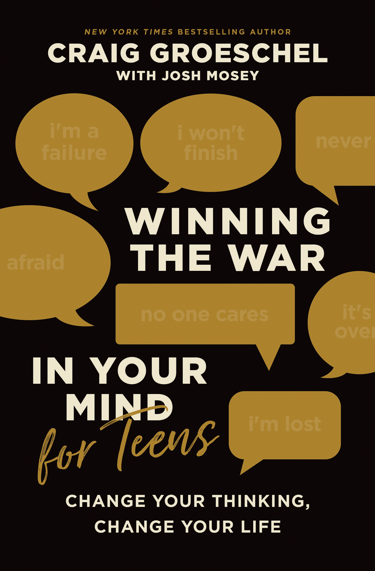 Winning The War In Your Mind For Teens Craig Groeschel