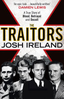 The Traitors A True Story Of Blood Betrayal And Deceit Josh Ireland