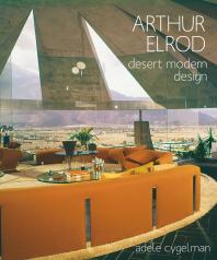 Arthur Elrod Desert Modern Design Adele Cygelman
