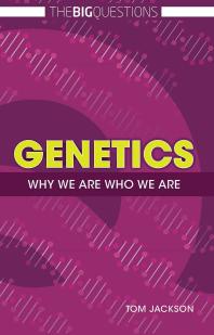 Genetics Why We Are Who We Are 1st Edition Tom Jackson