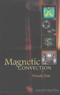 Magnetic Convection Hiroyuki Ozoe