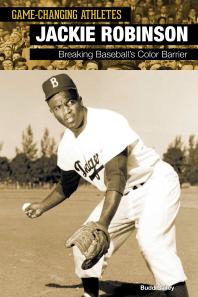 Jackie Robinson Breaking Baseballs Color Barrier 1st Edition Budd Bailey