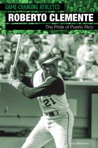 Roberto Clemente The Pride Of Puerto Rico 1st Edition Gerry Boehme