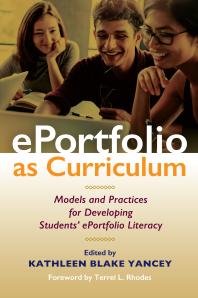 Eportfolio As Curriculum Models And Practices For Developing Students Eportfolio Literacy 1st Edition Kathleen Blake Yancey Terrel L Rhodes