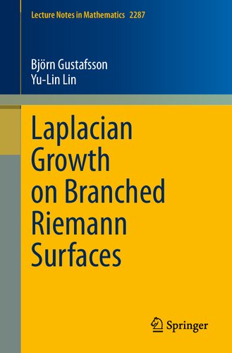 Laplacian Growth On Branched Riemann Surfaces 1st Ed 2021 Bjrn Gustafsson