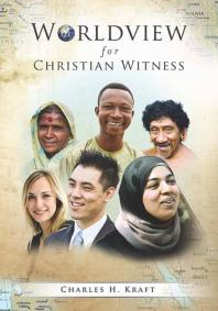Worldview For Christian Witness 1st Edition Charles H Kraft