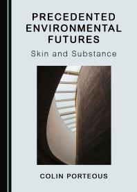 Precedented Environmental Futures Skin And Substance 1st Edition Colin Porteous
