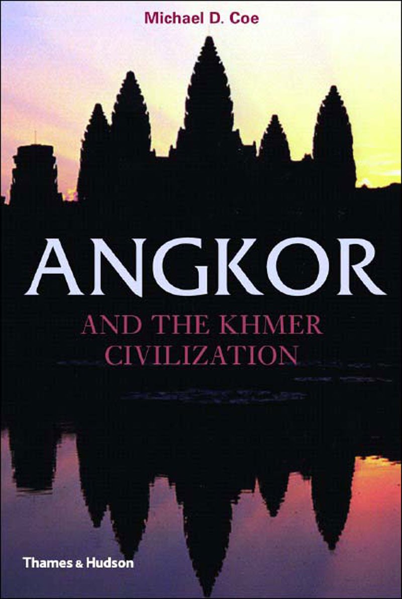 Angkor And The Khmer Civilization Michael D Coe
