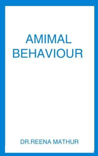 Animal Behaviour Reena Mathur