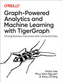 Graphpowered Analytics And Machine Learning With Tigergraph Retail Pdf 1st Edition Victor Lee