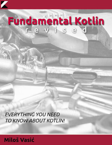 Fundamental Kotlin Revised Third Edition 3rd Edition Milosvasic