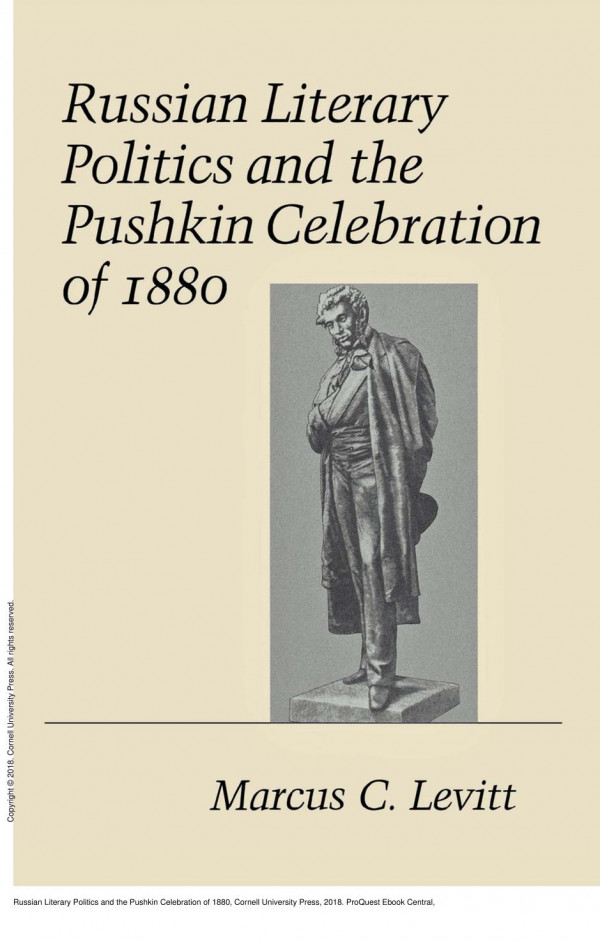 Russian Literary Politics And The Pushkin Celebration Of 1880 Marcus C Levitt