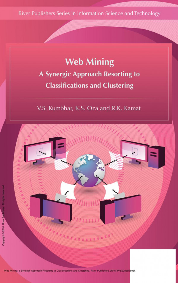 Web Mining A Synergic Approach Resorting To Classifications And Clustering 1st Edition V S Kumbhar