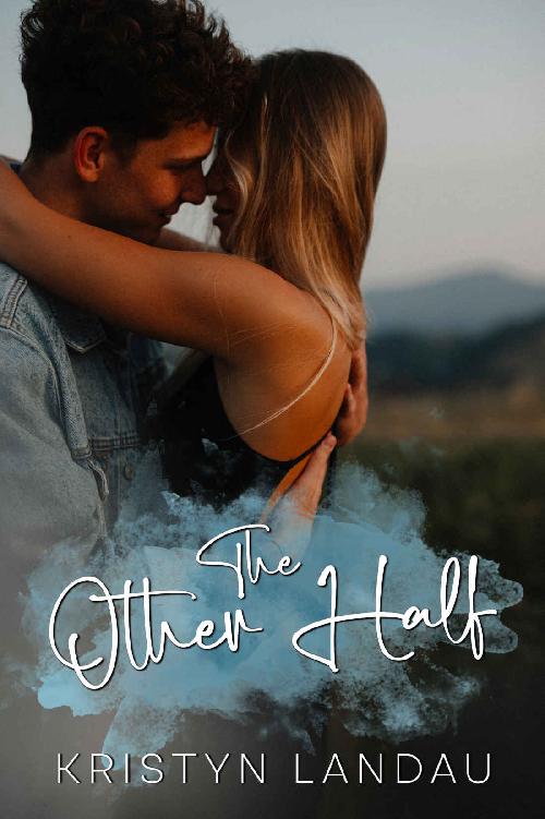 The Other Half A Smalltown Opposites Attract Romance Kristyn Landau